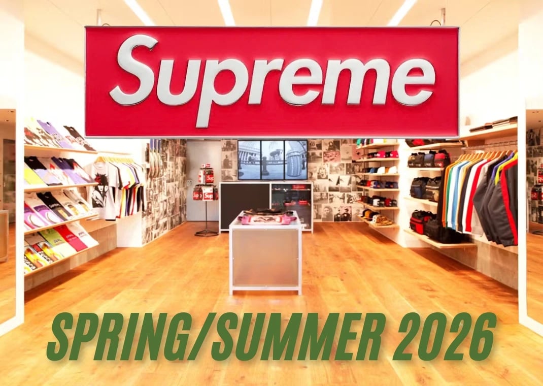 Updates on Supreme Spring/Summer 2026 Release Info - Supreme Drop List