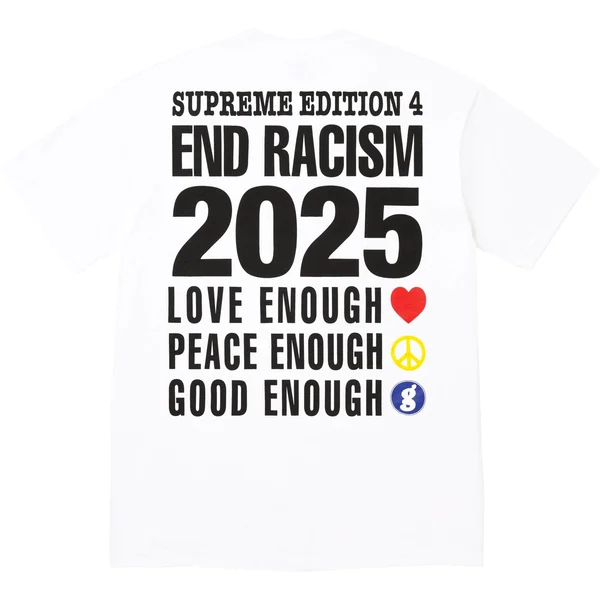 Supreme GOODENOUGH End Racism Tee - White (front)